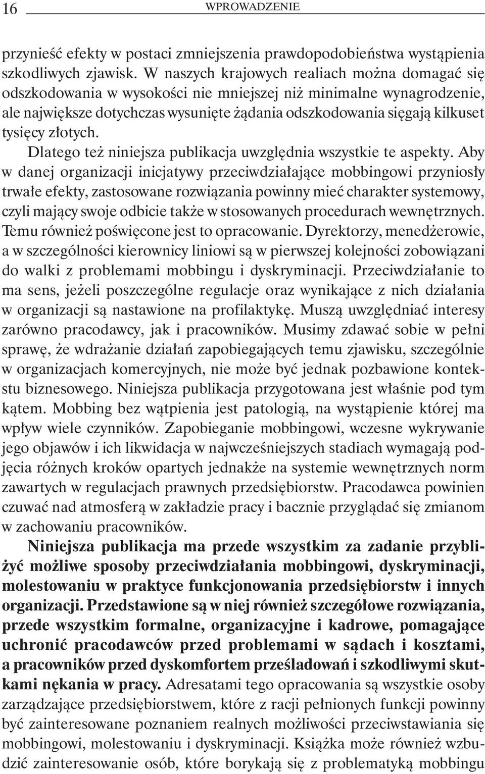 złotych. Dlatego też niniejsza publikacja uwzględnia wszystkie te aspekty.