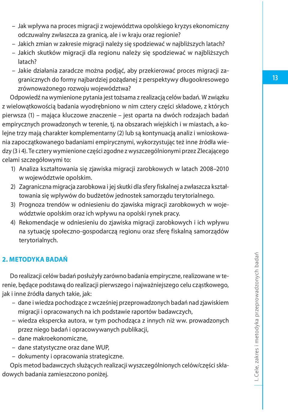 Jakie działania zaradcze można podjąć, aby przekierować proces migracji zagranicznych do formy najbardziej pożądanej z perspektywy długookresowego zrównoważonego rozwoju województwa?