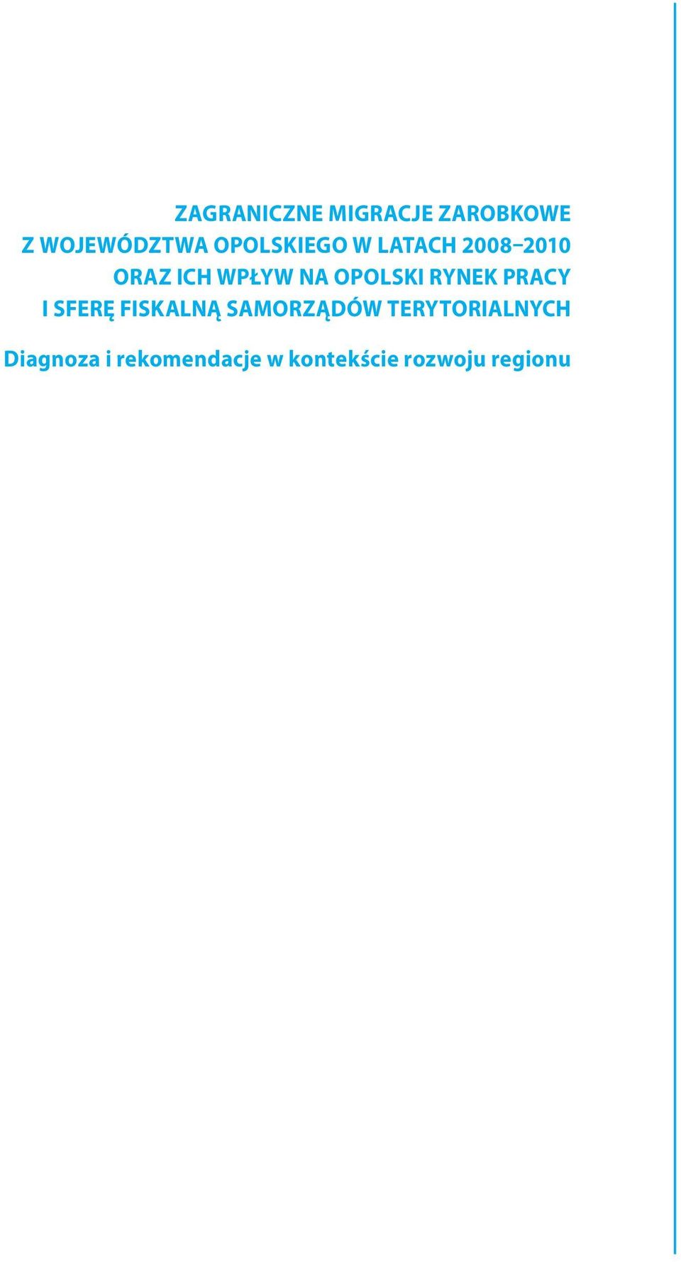 opolski rynek pracy i sferę fiskalną samorządów