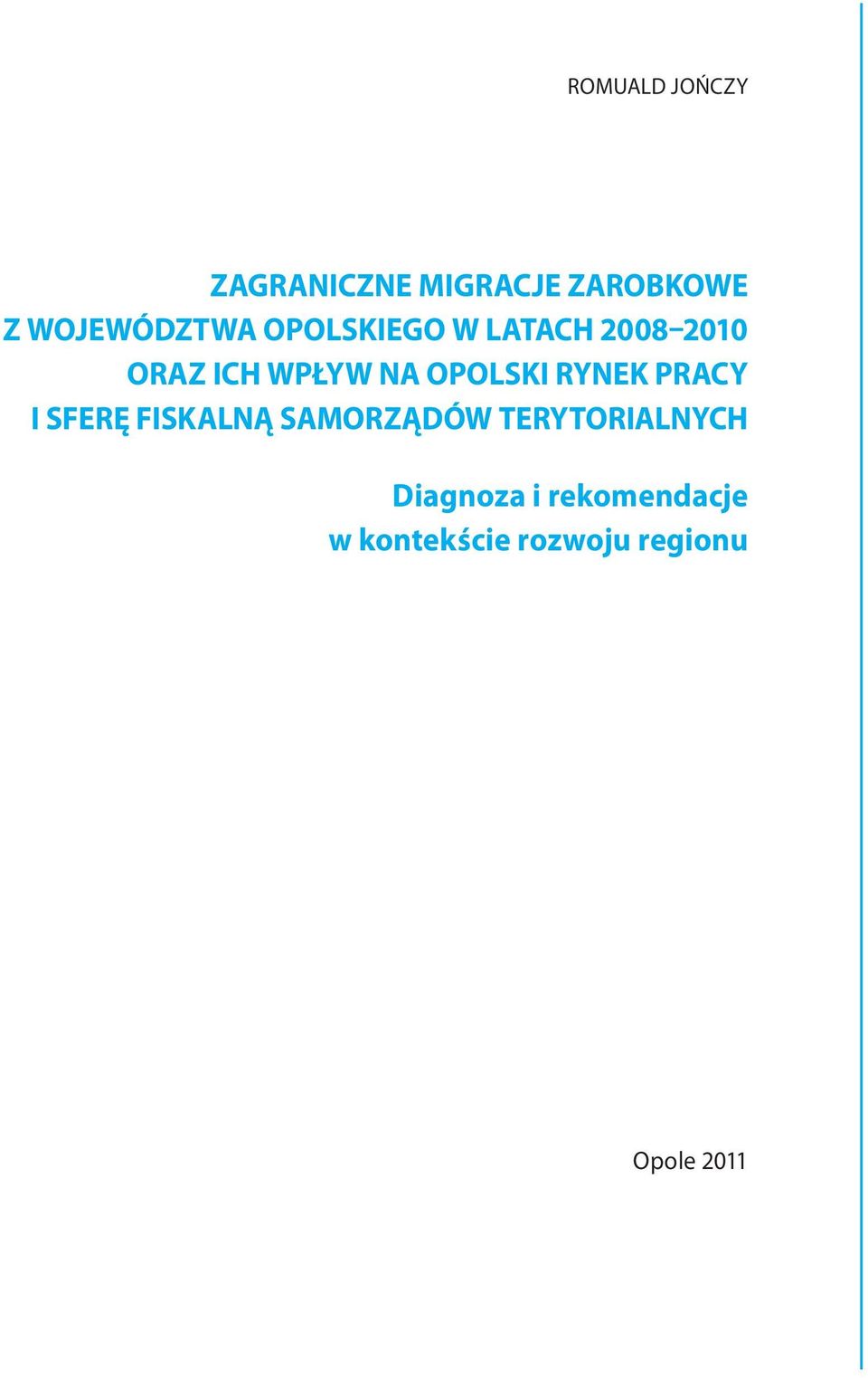 na opolski rynek pracy i sferę fiskalną samorządów