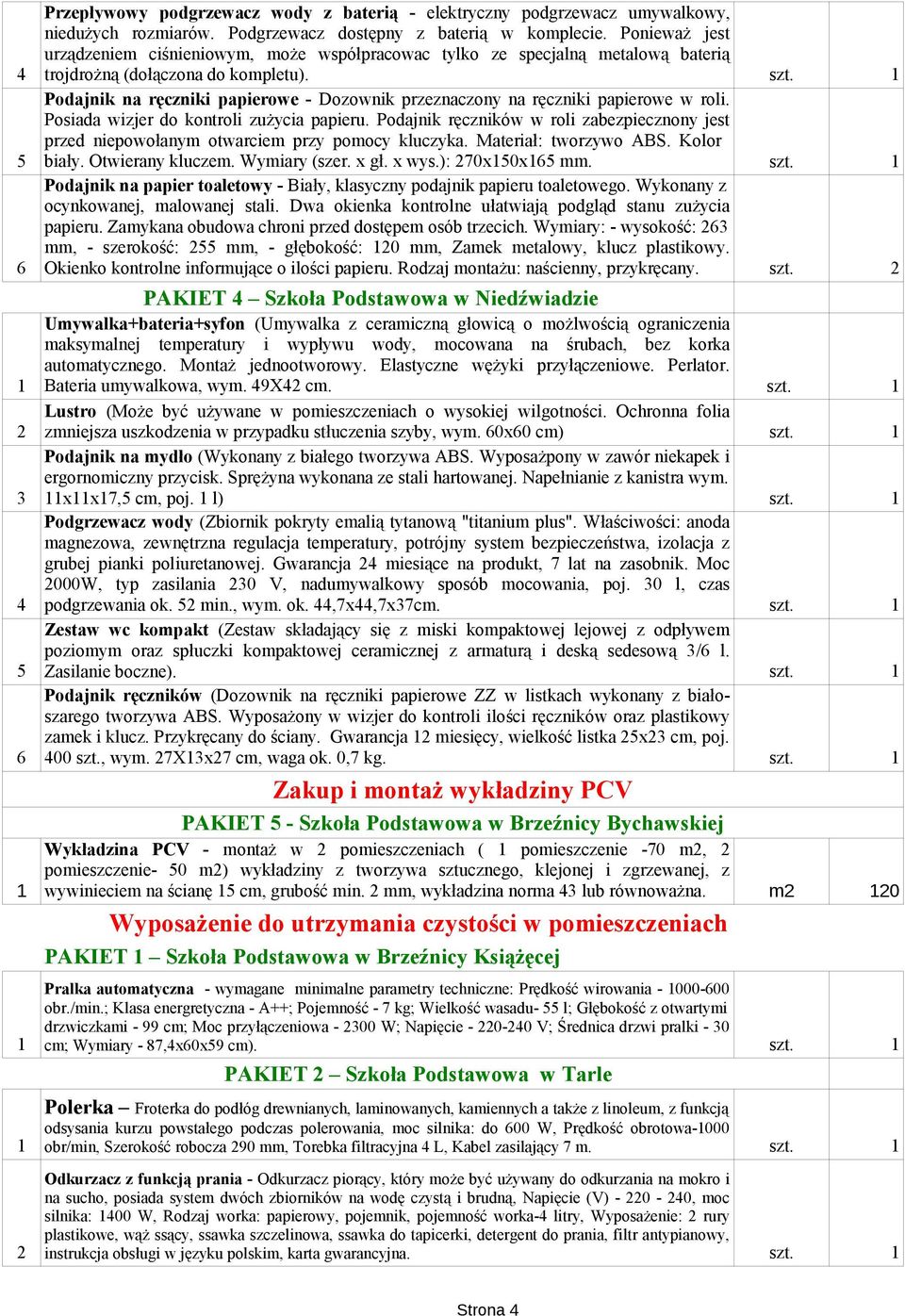 Podajnik na ręczniki papierowe - Dozownik przeznaczony na ręczniki papierowe w roli. Posiada wizjer do kontroli zużycia papieru.
