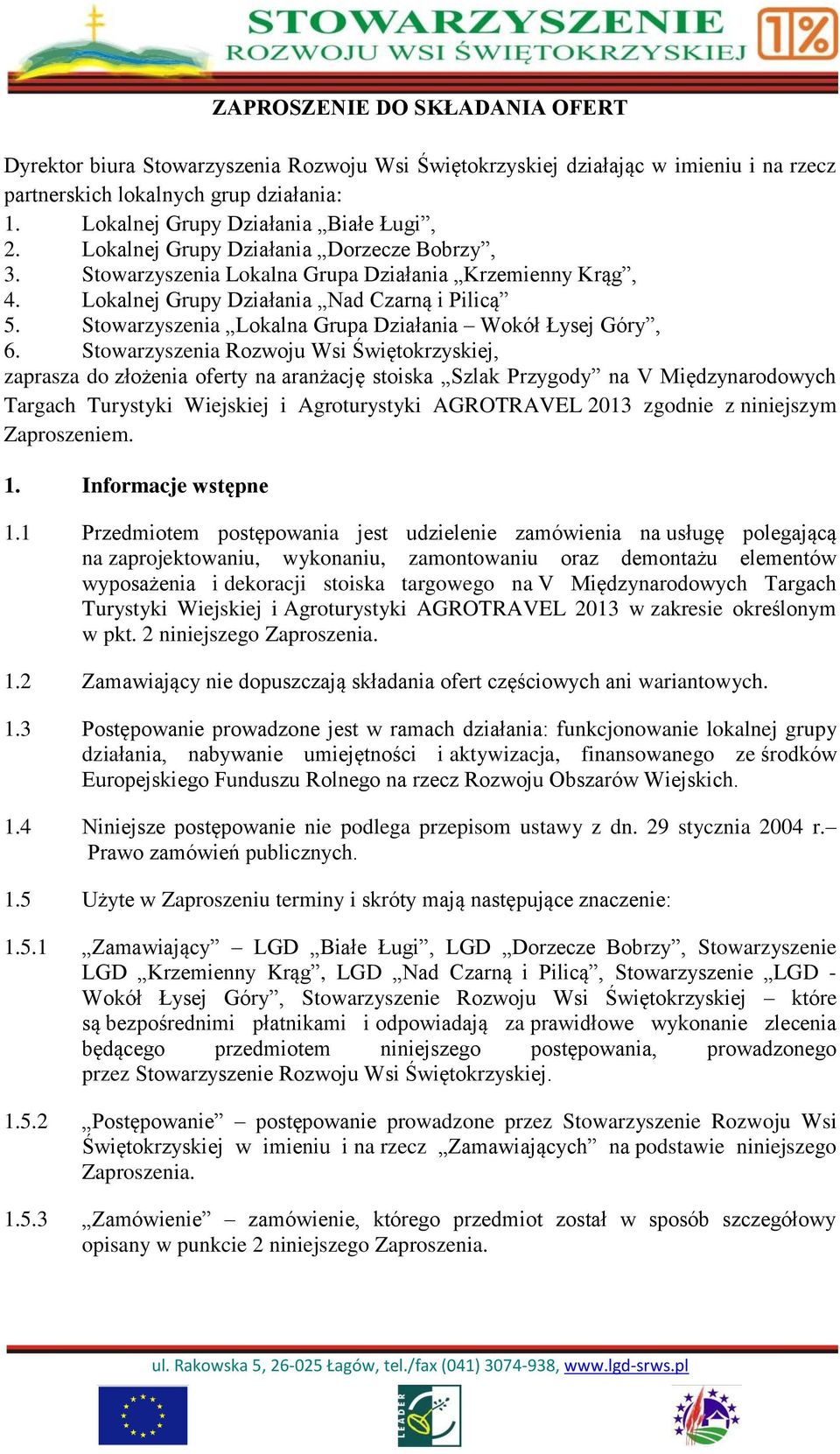 Stowarzyszenia Lokalna Grupa Działania Wokół Łysej Góry, 6.