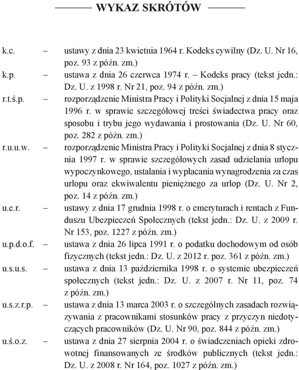 U. Nr 60, poz. 282 z późn. zm.) r.u.u.w. rozporządzenie Ministra Pracy i Polityki Socjalnej z dnia 8 stycznia 1997 r.