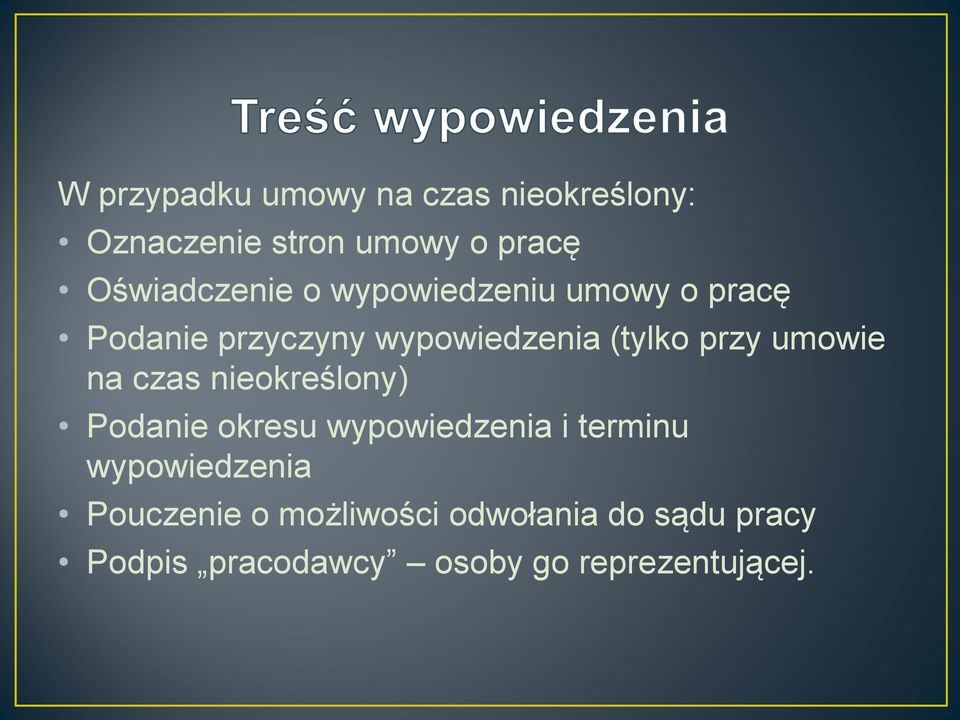 przy umowie na czas nieokreślony) Podanie okresu wypowiedzenia i terminu