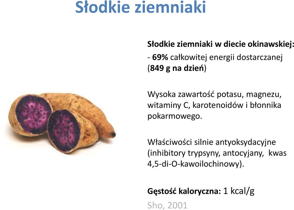 karotenoidów i błonnika pokarmowego.