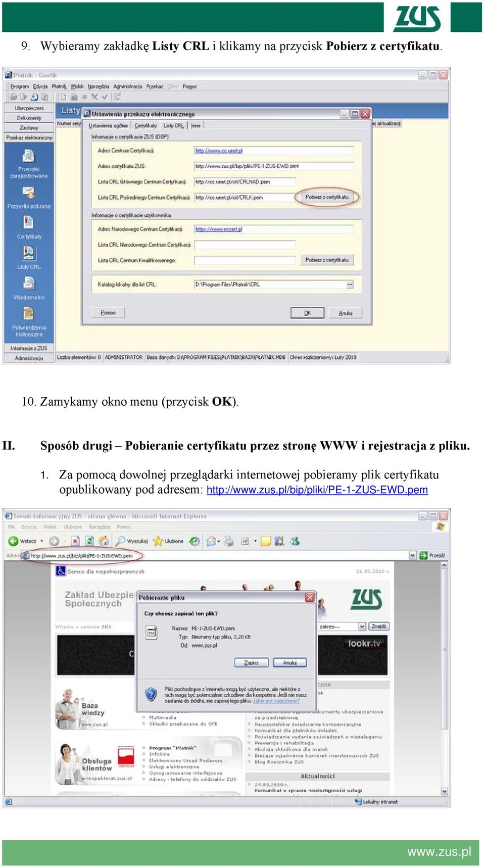 Sposób drugi Pobieranie certyfikatu przez stronę WWW i rejestracja z pliku. 1.