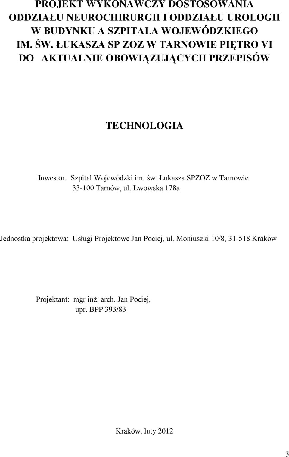 Wojewódzki im. św. Łukasza SPZOZ w Tarnowie 33-100 Tarnów, ul.