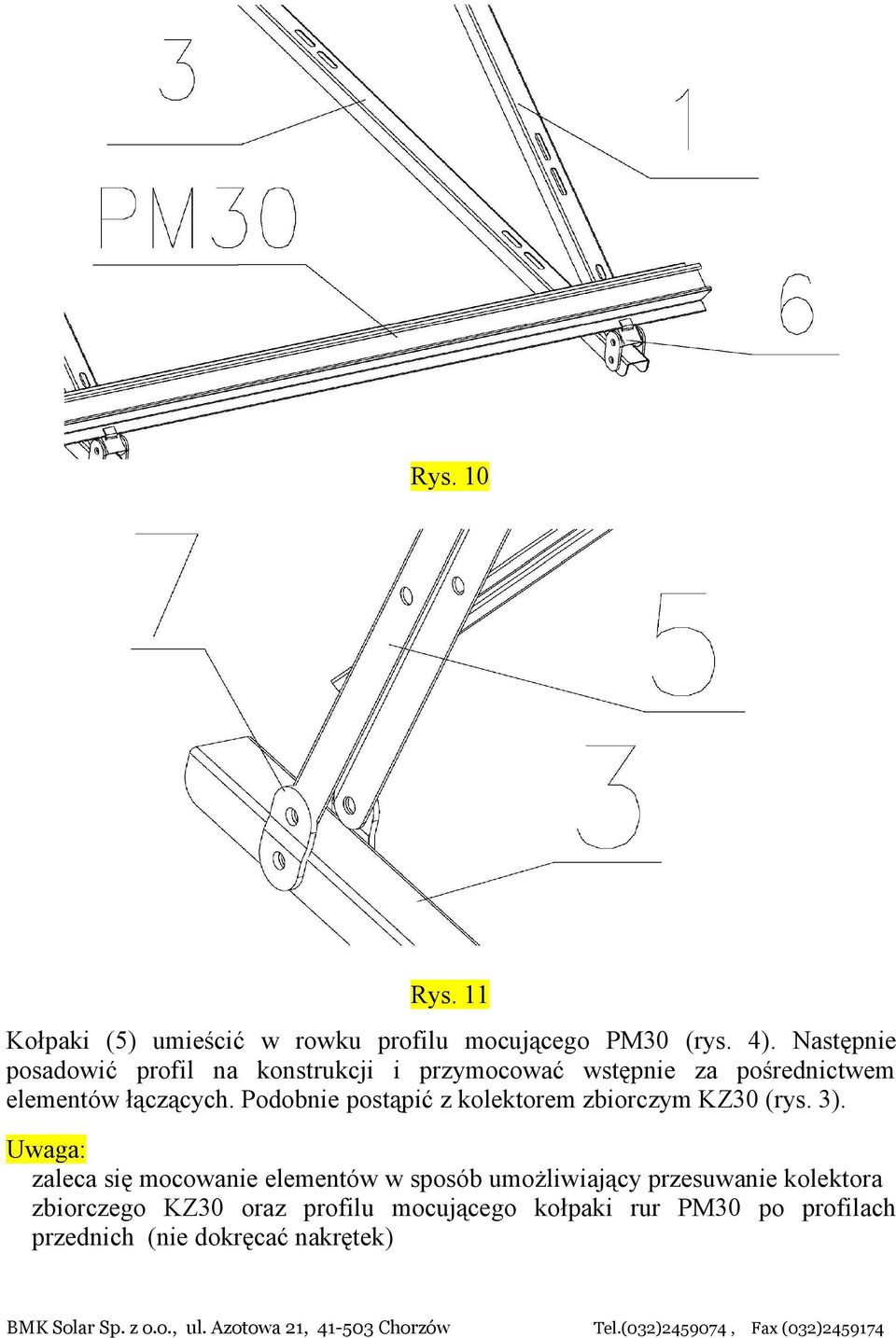 Podobnie postąpić z kolektorem zbiorczym KZ30 (rys. 3).