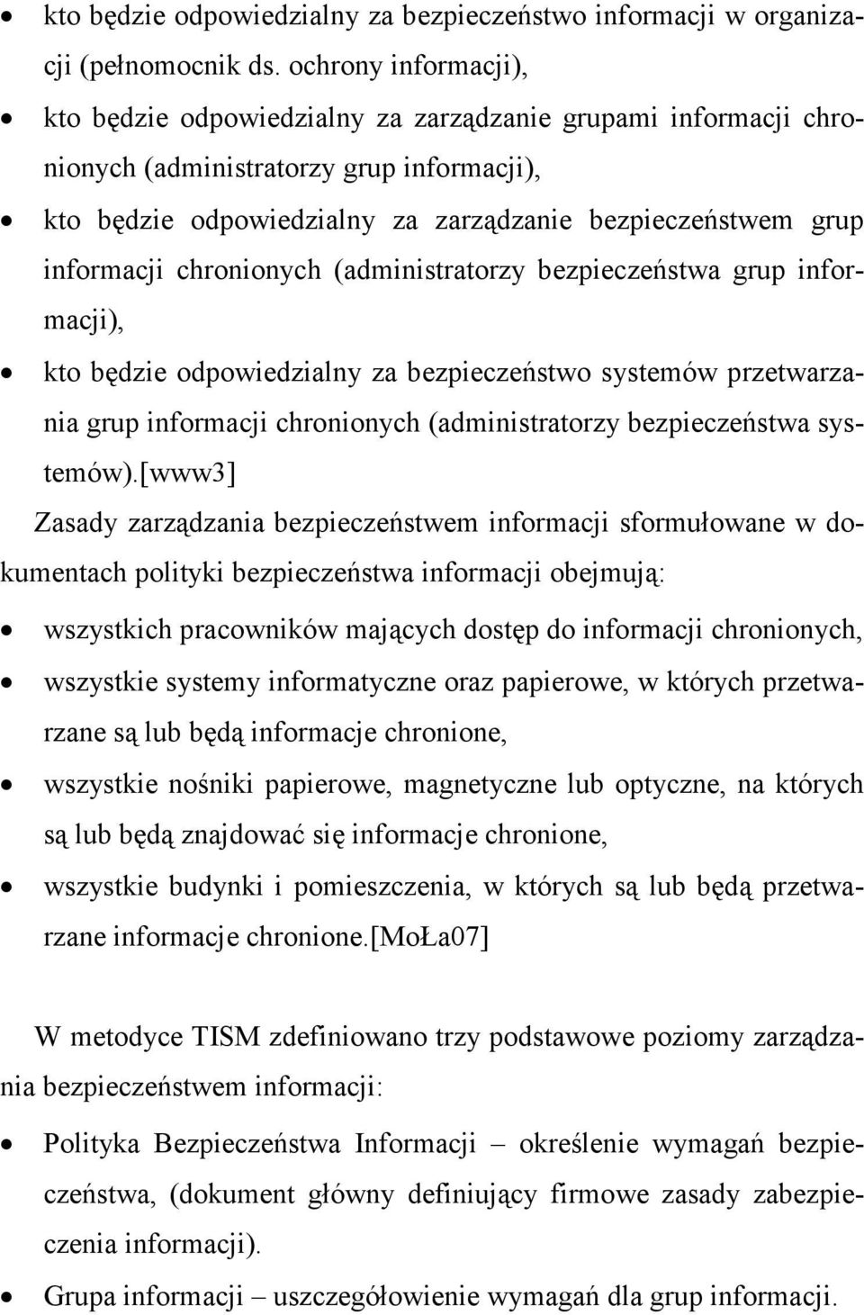 informacji chronionych (administratorzy bezpieczeństwa grup informacji), kto będzie odpowiedzialny za bezpieczeństwo systemów przetwarzania grup informacji chronionych (administratorzy bezpieczeństwa