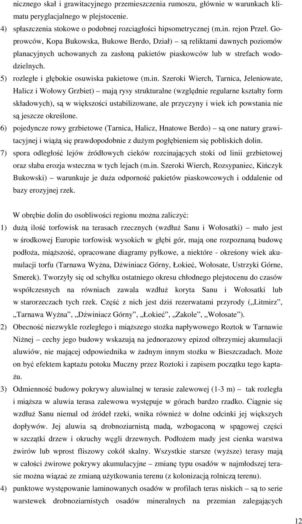 5) rozległe i głębokie osuwiska pakietowe (m.in.
