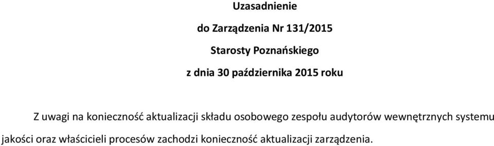 składu osobowego zespołu audytorów wewnętrznych systemu jakości