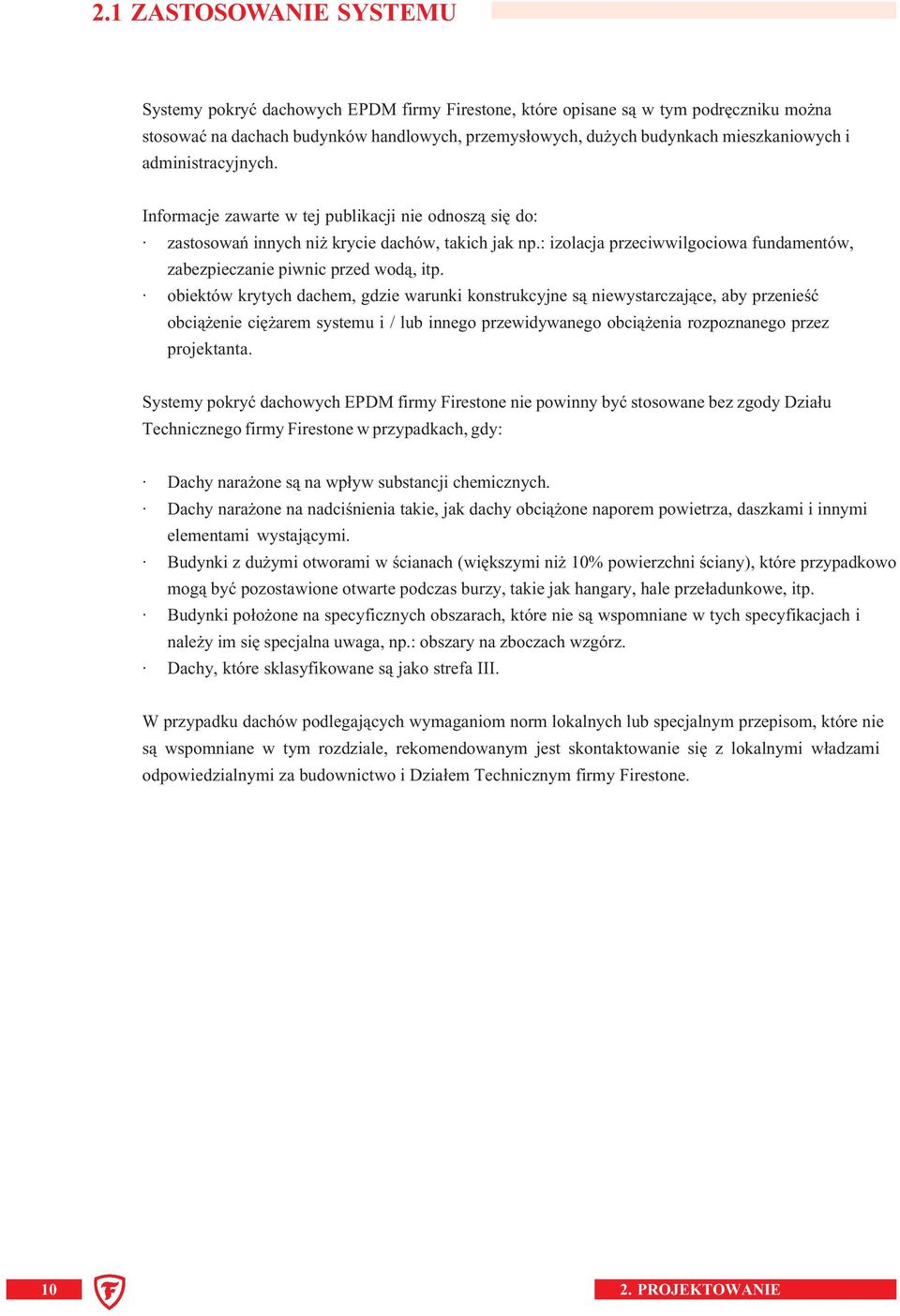 : izolacja przeciwwilgociowa fundamentów, zabezpieczanie piwnic przed wodą, itp.