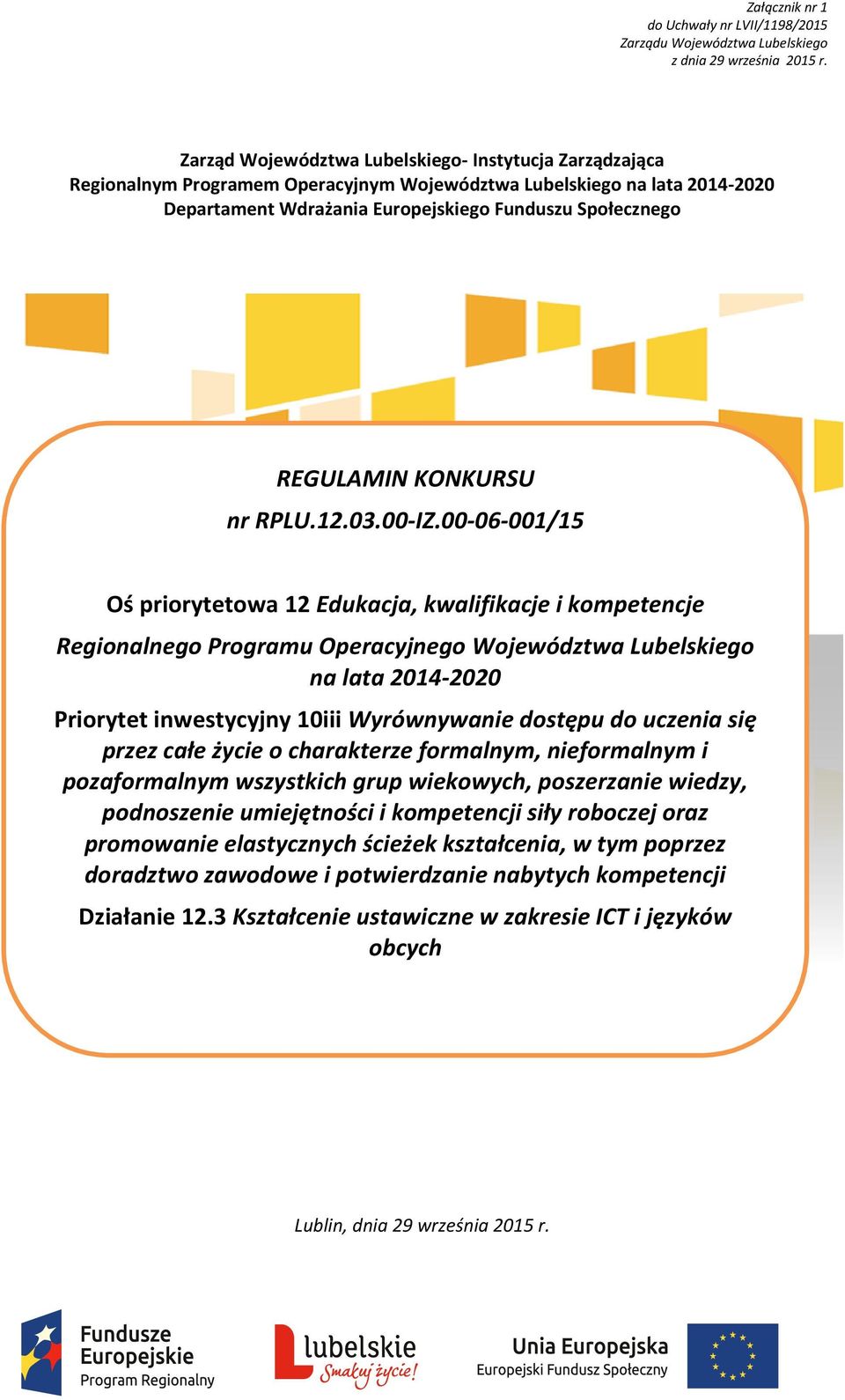KONKURSU nr RPLU.12.03.00-IZ.