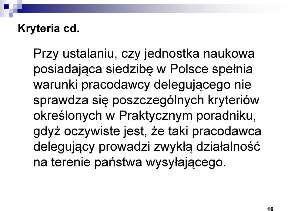 warunki pracodawcy delegującego nie sprawdza się poszczególnych kryteriów