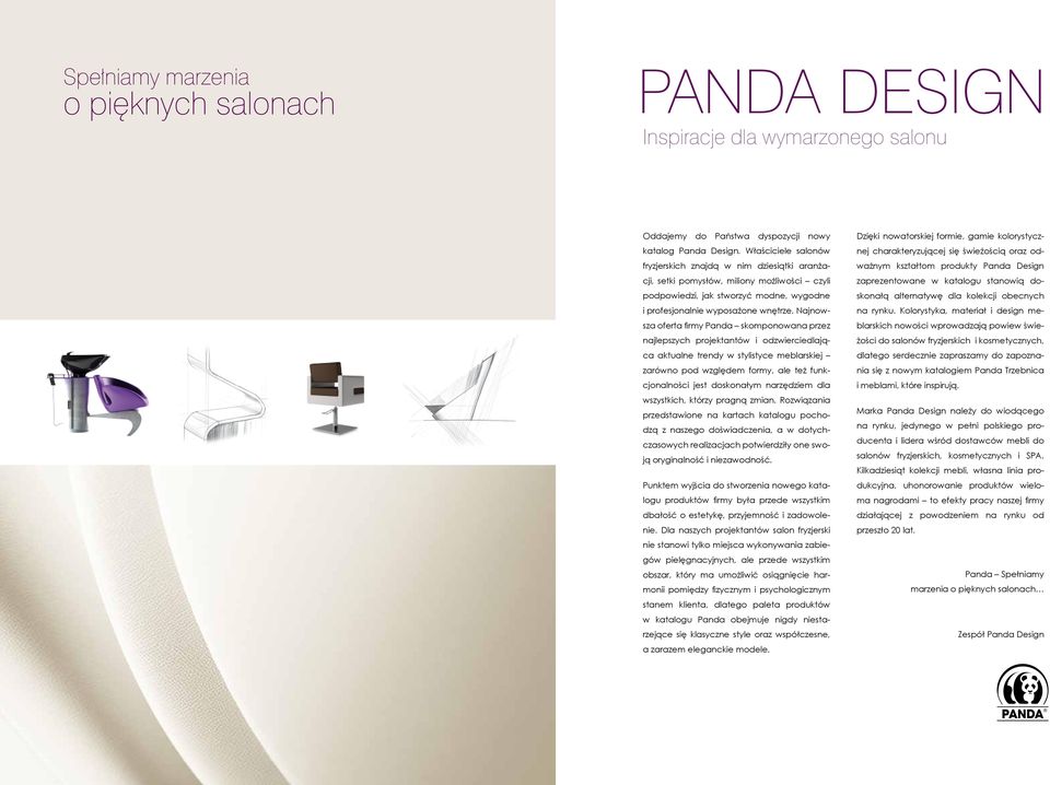 Najnowsza oferta firmy Panda skomponowana przez najlepszych projektantów i odzwierciedlająca aktualne trendy w stylistyce meblarskiej zarówno pod względem formy, ale też funkcjonalności jest