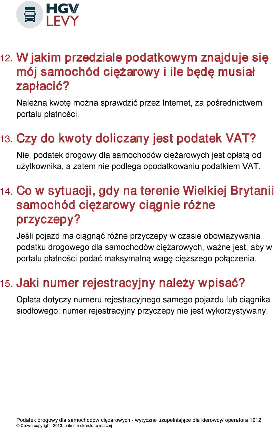 Co w sytuacji, gdy na terenie Wielkiej Brytanii samochód ciężarowy ciągnie różne przyczepy?