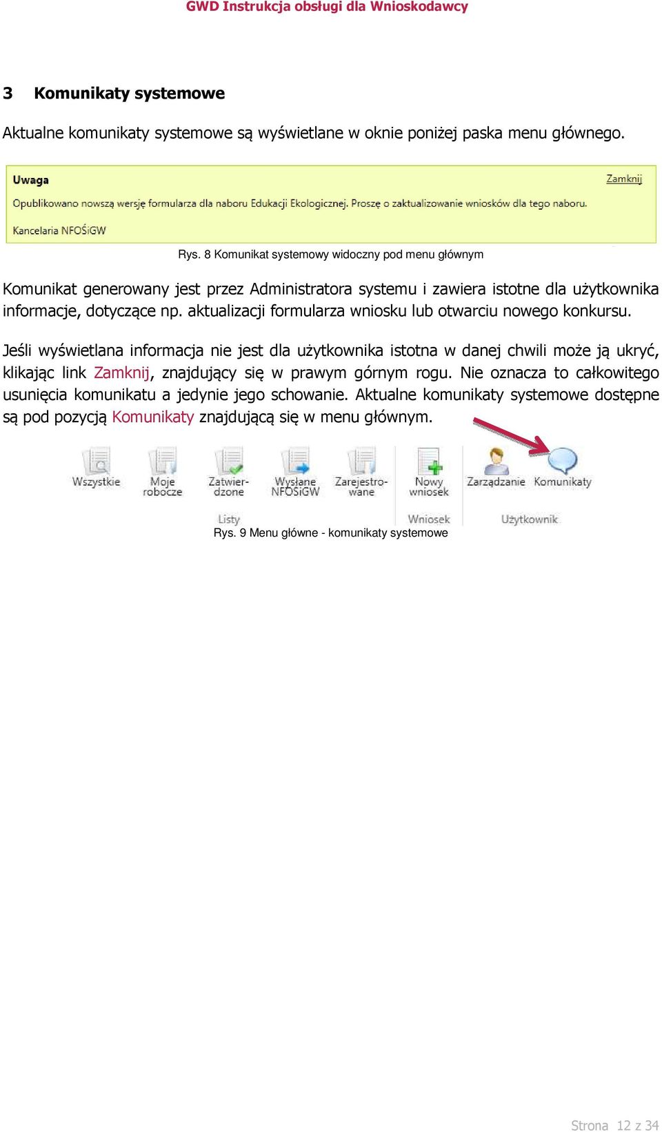 aktualizacji formularza wniosku lub otwarciu nowego konkursu.