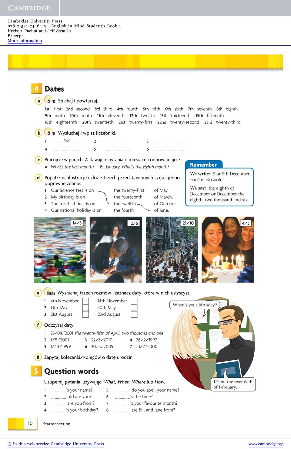 twenty-seon r twenty-thir CD/ Wysłuhj i wpisz lizeniki. r Prujie w prh. Zwjie pytni o miesiàe i opowijie. A: Wht s the first month? B: Jnury. Wht s the eighth month?