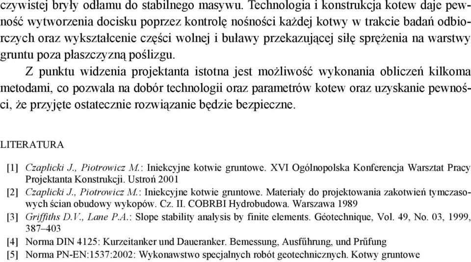 sprężenia na warstwy gruntu poza płaszczyzną poślizgu.