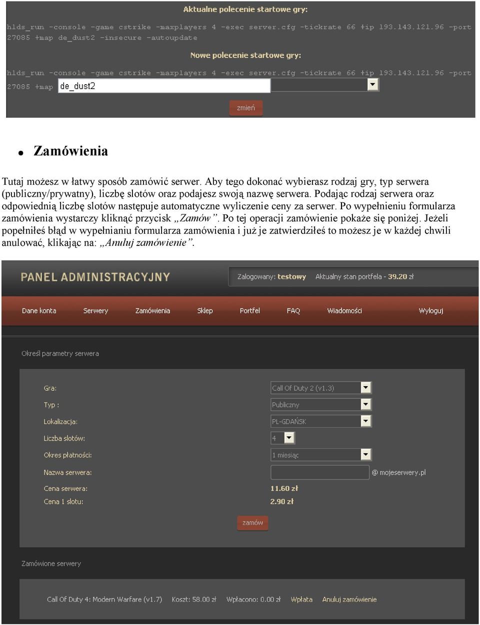 Podając rodzaj serwera oraz odpowiednią liczbę slotów następuje automatyczne wyliczenie ceny za serwer.