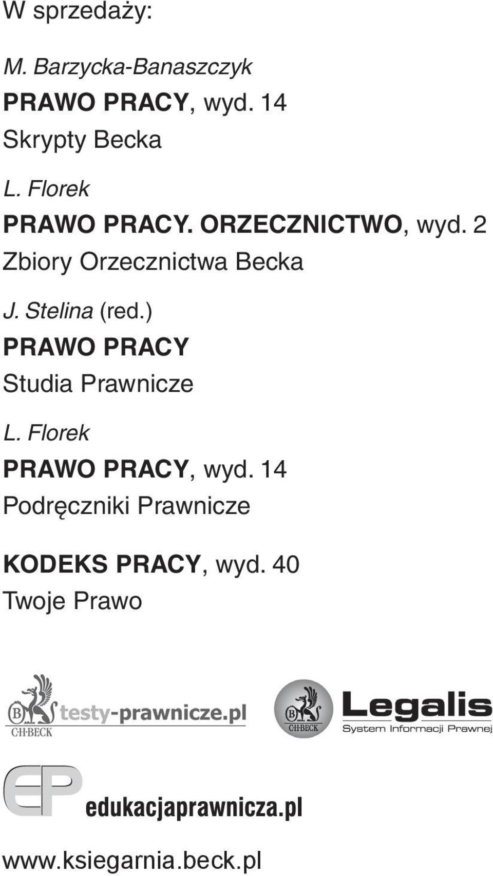 Stelina (red.) PRAWO PRACY Studia Prawnicze L. Florek PRAWO PRACY, wyd.