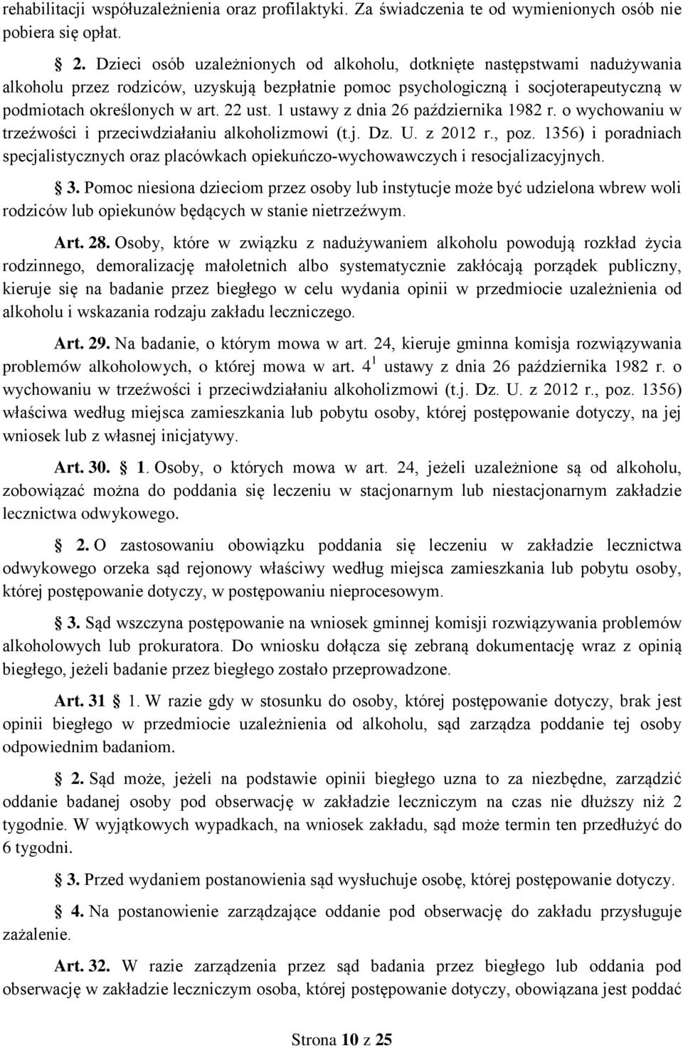 1 ustawy z dnia 26 października 1982 r. o wychowaniu w trzeźwości i przeciwdziałaniu alkoholizmowi (t.j. Dz. U. z 2012 r., poz.