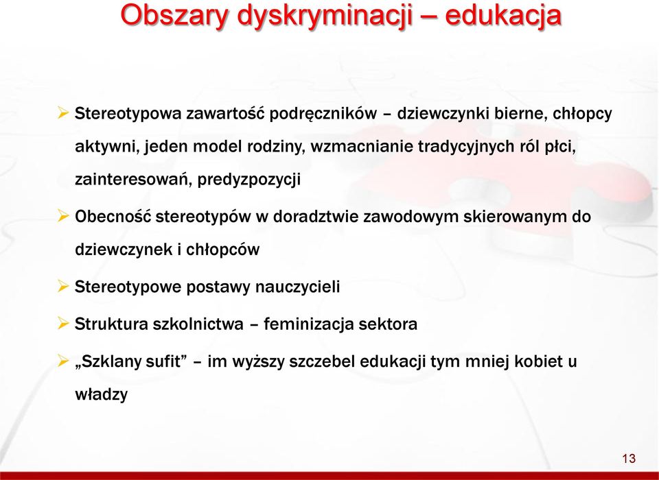 stereotypów w doradztwie zawodowym skierowanym do dziewczynek i chłopców Stereotypowe postawy