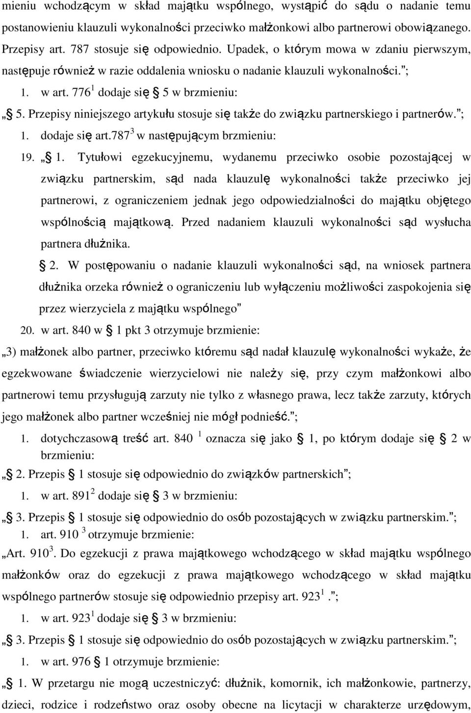 Przepisy niniejszego artykułu stosuje się także do związku partnerskiego i partnerów. ; 1.