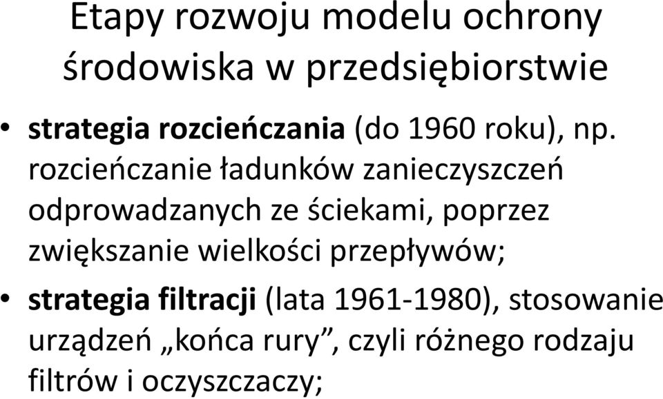 rozcieńczanie ładunków zanieczyszczeń odprowadzanych ze ściekami, poprzez