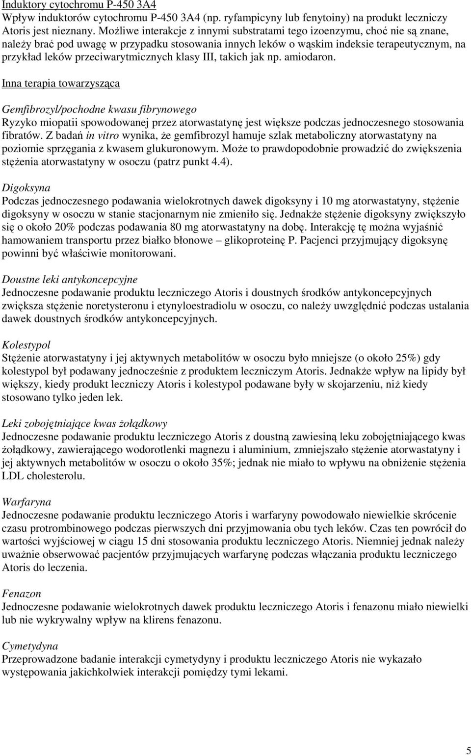 przeciwarytmicznych klasy III, takich jak np. amiodaron.