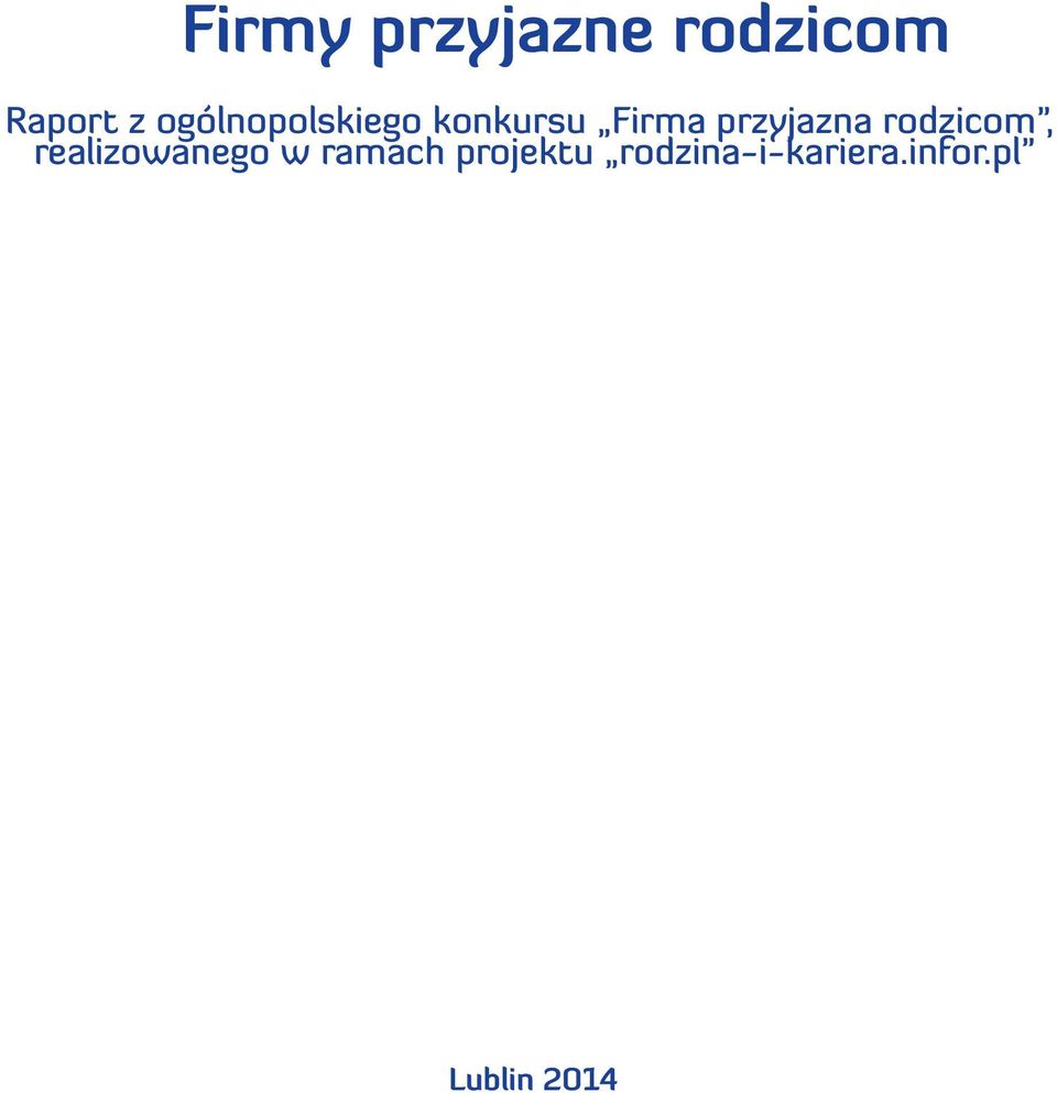 przyjazna rodzicom, realizowanego w