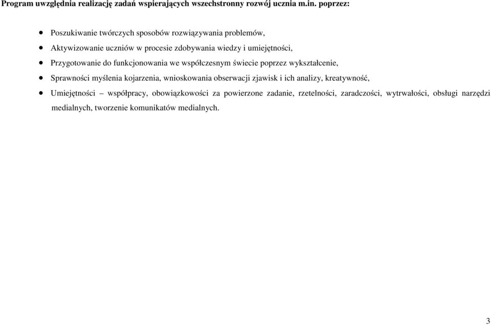 Przygotowanie do funkcjonowania we współczesnym świecie poprzez wykształcenie, Sprawności myślenia kojarzenia, wnioskowania obserwacji