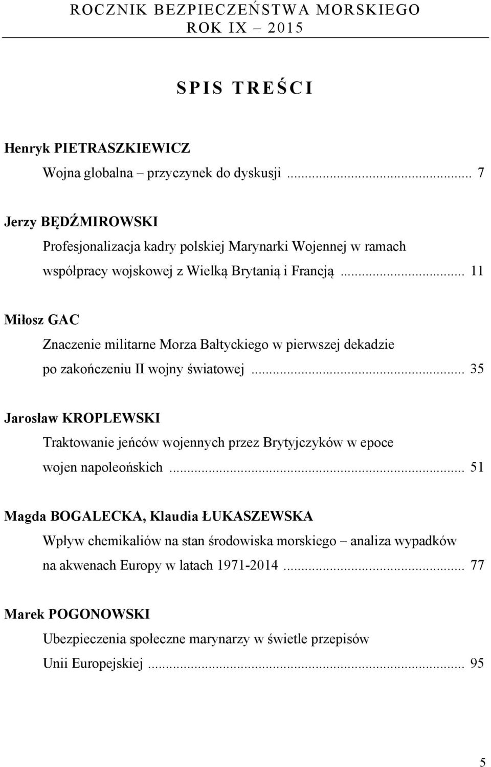 .. 11 Miłosz GAC Znaczenie militarne Morza Bałtyckiego w pierwszej dekadzie po zakończeniu II wojny światowej.