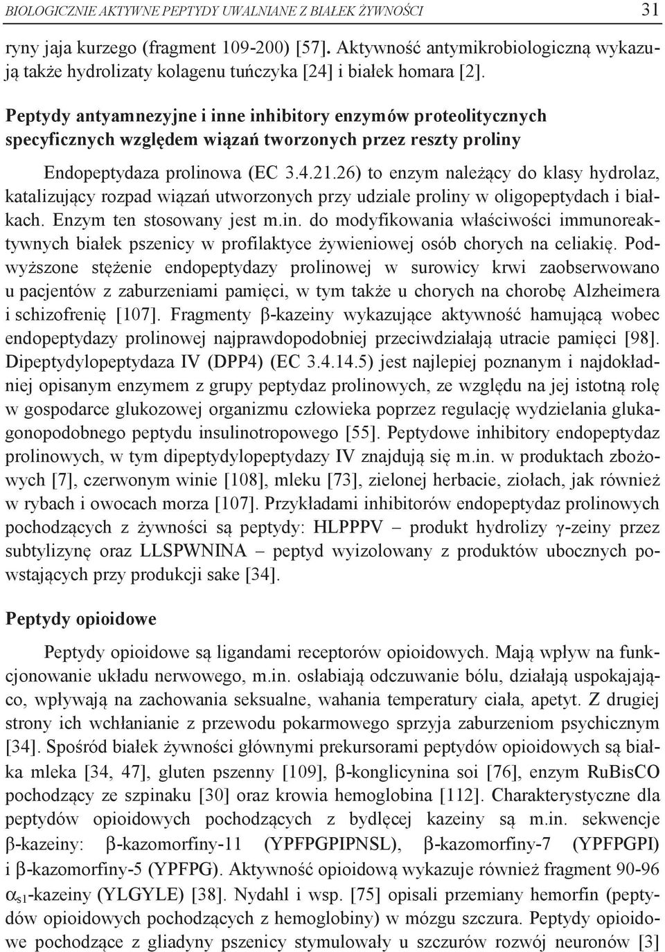 Peptydy antyamnezyjne i inne inhibitory enzymów proteolitycznych specyficznych względem wiązań tworzonych przez reszty proliny Endopeptydaza prolinowa (EC 3.4.21.