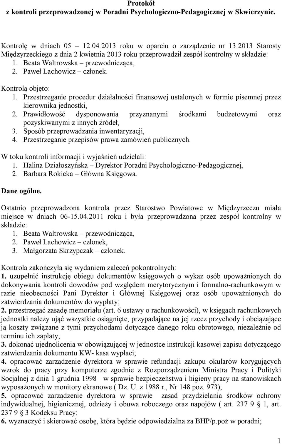 Przestrzeganie procedur działalności finansowej ustalonych w formie pisemnej przez kierownika jednostki, 2.