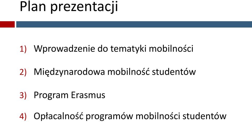 mobilność studentów 3) Program Erasmus