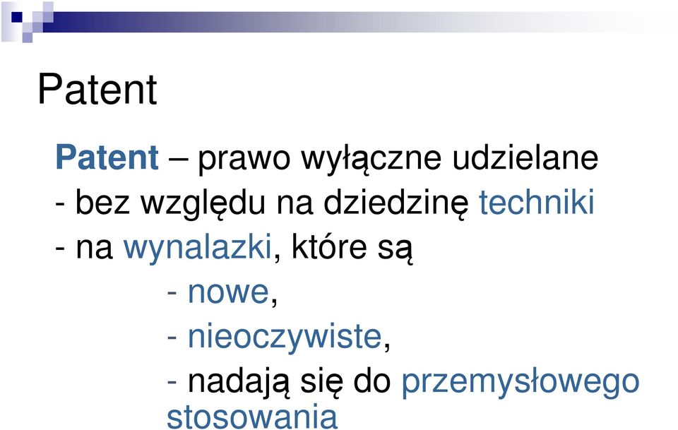 wynalazki, które są - nowe, -