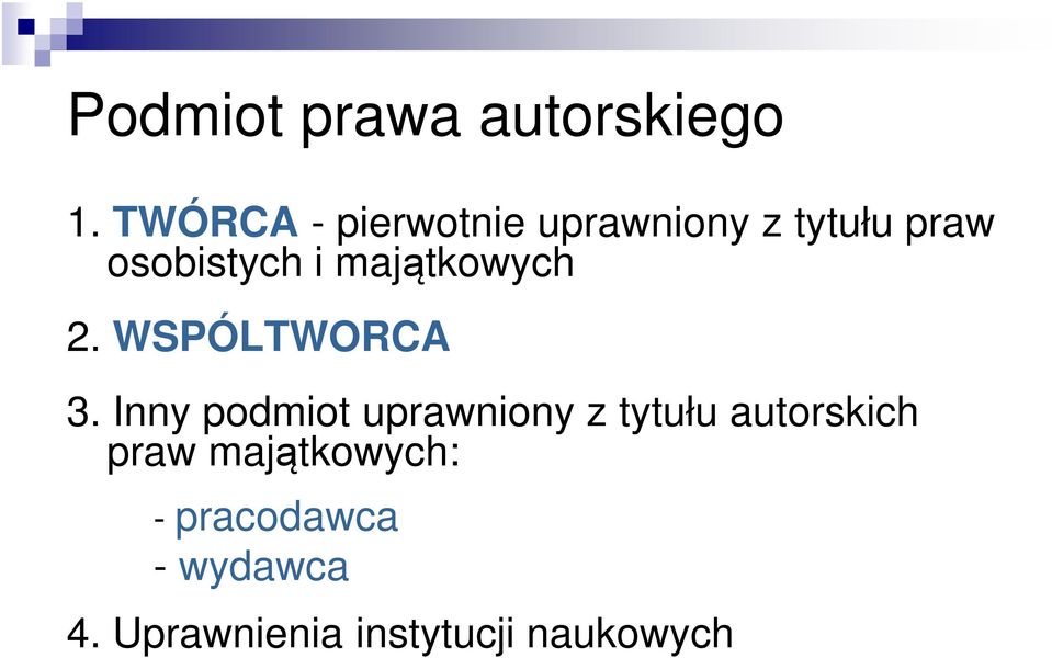 majątkowych 2. WSPÓLTWORCA 3.