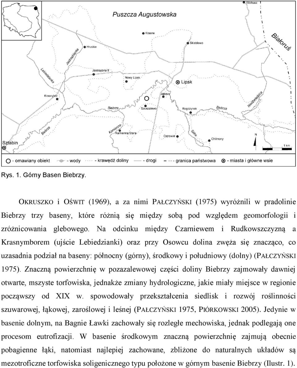 Na odcinku między Czarniewem i Rudkowszczyzną a Krasnymborem (ujście Lebiedzianki) oraz przy Osowcu dolina zwęża się znacząco, co uzasadnia podział na baseny: północny (górny), środkowy i południowy