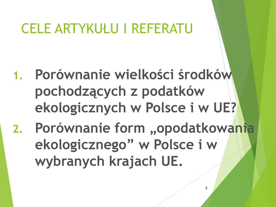 podatków ekologicznych w Polsce i w UE? 2.