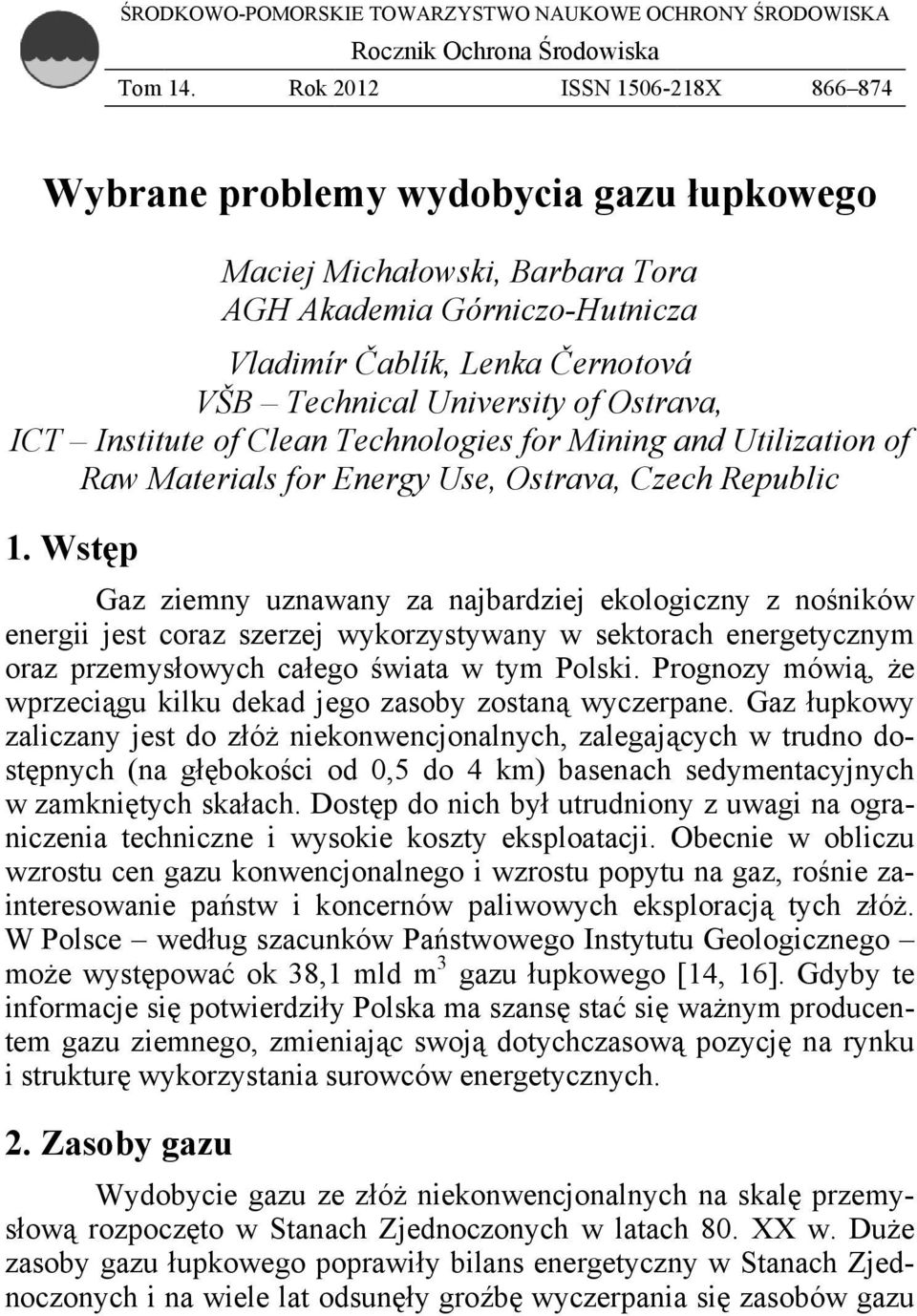 Utilization of Raw Materials for Energy Use, Ostrava, Czech Republic 1.