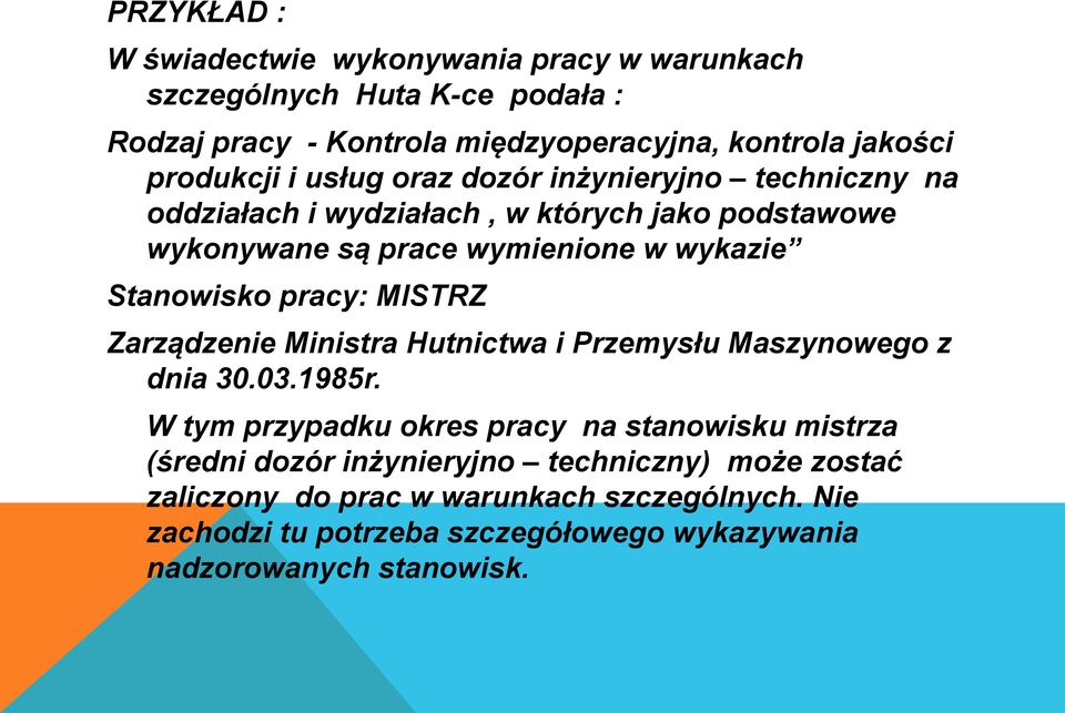 Stanowisko pracy: MISTRZ Zarządzenie Ministra Hutnictwa i Przemysłu Maszynowego z dnia 30.03.1985r.