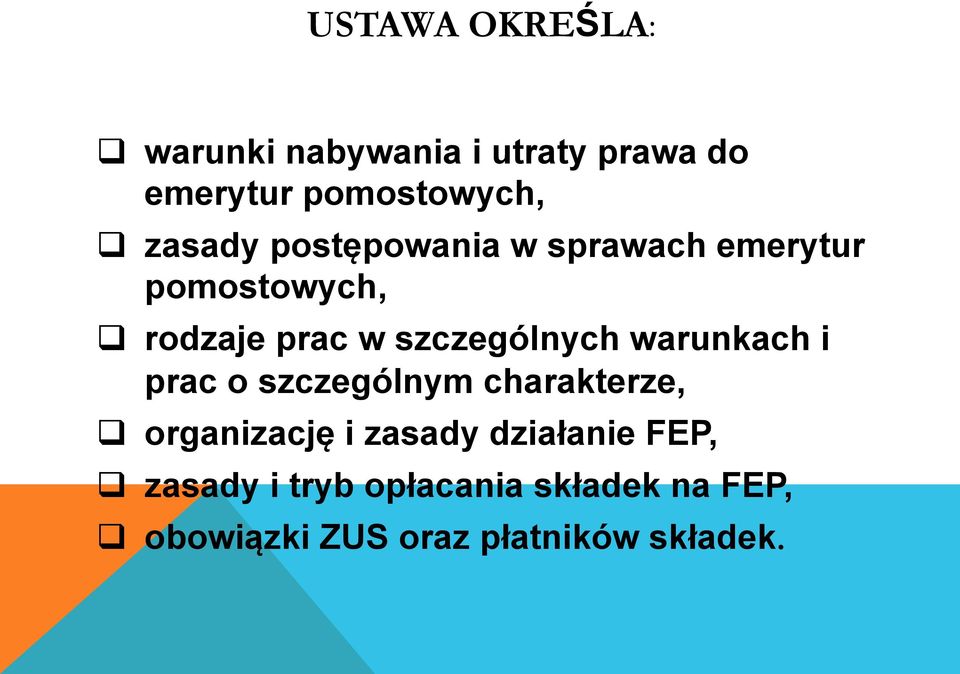 szczególnych warunkach i prac o szczególnym charakterze, q organizację i zasady