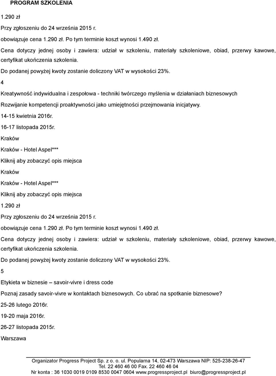 przejmowania inicjatywy. 14-15 kwietnia 2016r. 16-17 listopada 2015r.