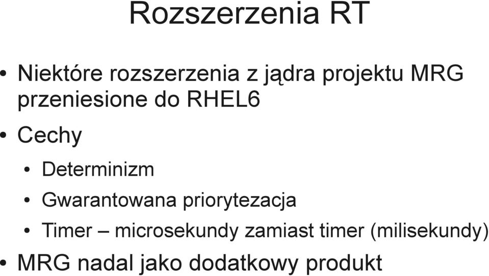 Determinizm Gwarantowana priorytezacja Timer
