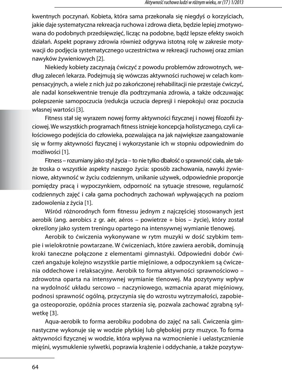 lepsze efekty swoich działań.