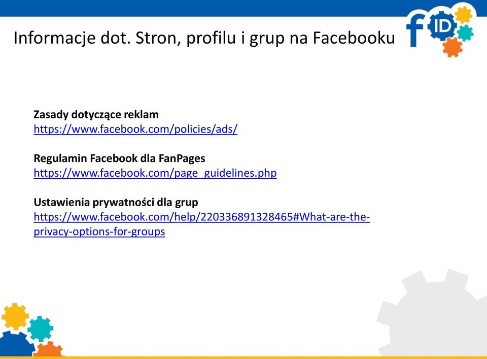 facebook.com/policies/ads/ Regulamin Facebook dla FanPages https://www.