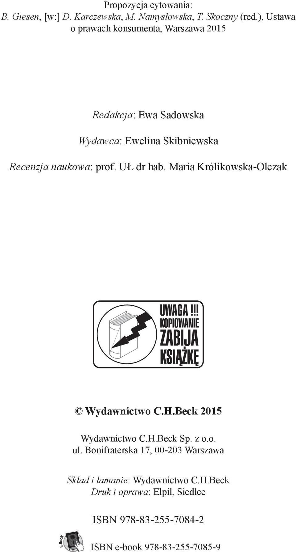 naukowa: prof. UŁ dr hab. Maria Królikowska-Olczak Wydawnictwo C.H.Beck 2015 Wydawnictwo C.H.Beck Sp. z o.o. ul.