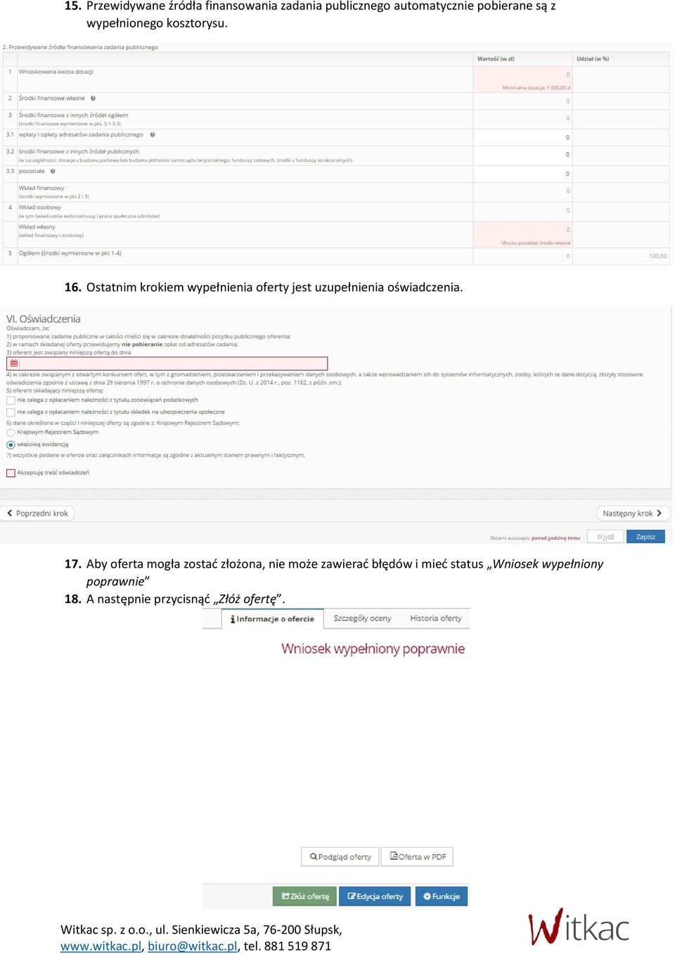 Ostatnim krokiem wypełnienia oferty jest uzupełnienia oświadczenia. 17.