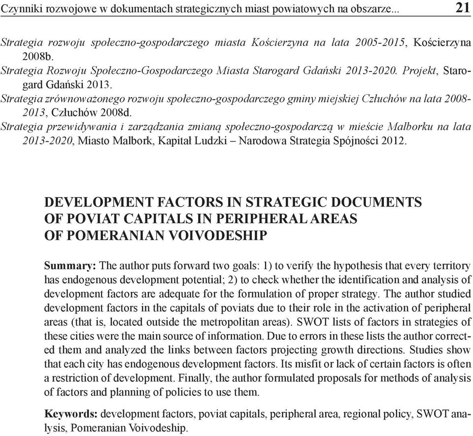 Strategia zrównoważonego rozwoju społeczno-gospodarczego gminy miejskiej Człuchów na lata 2008-2013, Człuchów 2008d.
